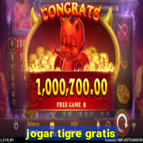 jogar tigre gratis